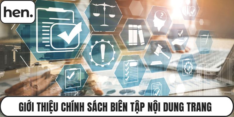 Giới thiệu chính sách biên tập nội dung trang